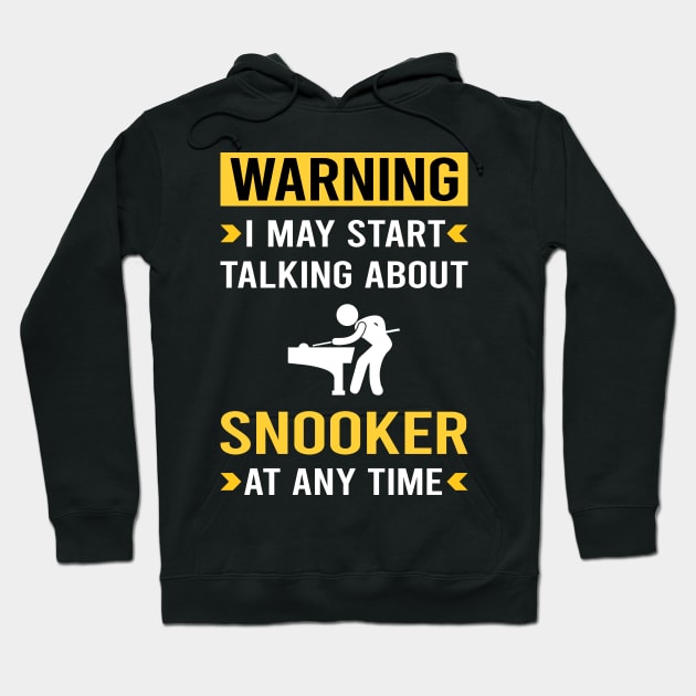 Warning Snooker Hoodie by Good Day